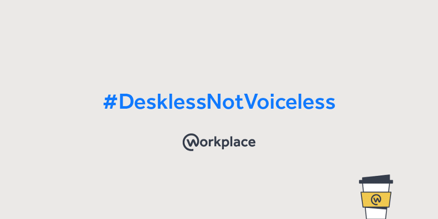 #DesklessNotVoiceless | Dando voz aos seus colaboradores